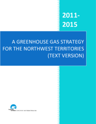 65-16(6) - 2011-2015 A Greenhouse Gas Strategy for the Northwest Territories 