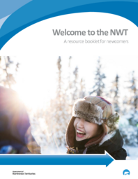 Welcome to the NWT: A resource booklet for newcomers