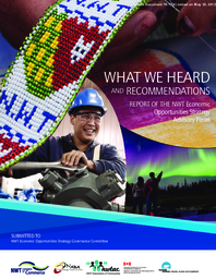 076-17(4) - What We Heard and Recommendations: Report of the NWT Economic Opportunities Strategy 