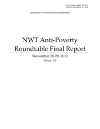 068-17(5) - NWT Anti-Poverty Roundtable Final Report, November 28-29, 2013, Dettah, NT 