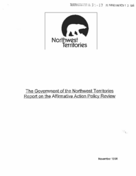 34-13(6)-The Government of the Northwest Territories report on the affirmative action policy review.