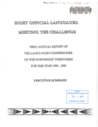 39-12(4) - Eight Official Languages Meeting the Challenge, First Annual Report of the Languages Commissioner of the Northwest Territories for the Year 1992-93, Executive Summary