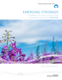 668-19(2) - Emerging Stronger: Planning the NWT's Social and Economic Recovery Together, June 2022 Update