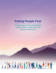 Putting people first : the final report of the comprehensive review of Yukon's health and social programs and services