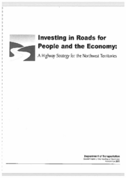 069-14(30-Investing in roads for people and the economy : a highway strategy for the Northwest Territories (draft).