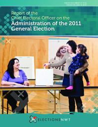 047-17(3) - Report of the Chief Electoral Officer on the Administration of the 2011 General Election 