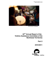 014-17(3) - 22nd Annual Report of the Victims Assistance Committee of the NWT, part 2, 2010-2011 