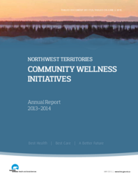 261-17(5) - Northwest Territories Community Wellness Initiatives Annual Report 2013-2014 