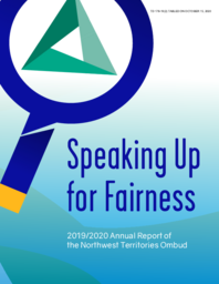 178-19(2) - Speaking Up for Fairness - 2019/2020 Annual Report of the Northwest Territories Ombud 