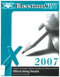 006-16(2) - Election of the Sixteenth Legislative Assembly of the Northwest Territories Official Voting Results = Election de la Seizieme Assemble legislative des Territoires du Nord-Ouest Resultats officiels des elections