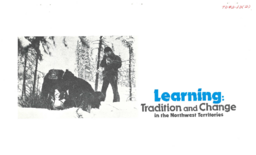 Learning: Tradition and Change in the Northwest Territories