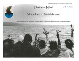 262-18(3) - Thaidene Nyne: Critical Path to Establishment - Presentation to the Standing Committee of Economic Development and Environment 