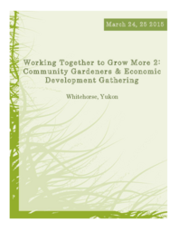 Working Together to Grow More 2: Community Gardeners and Economic Development Gathering