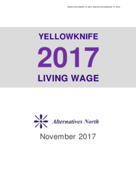 074-18(3) - Yellowknife 2017 Living Wage, report prepared by Alternatives North, November 2017 