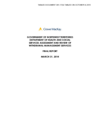 361-17(5) - Government of the Northwest Territories Department of Health and Social Services Assessment and Review of Withdrawal Management Services - Final Report - March 31, 2014 