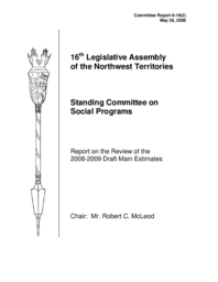 CR 6-16(2) - Standing Committee on Social Programs Report on the Review of the 2008-2009 Draft Main Estimates