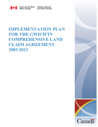 Implementation Plan for the Gwich'in Comprehensive Land Claim Agreement 2003-2013