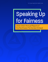 713-19(2) Speaking up for Fairness, 2021-2022 Annual Report of the Northwest Territories Ombud