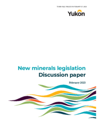 859-19(2) Yukon New Minerals Legislation Discussion Paper, February 2023