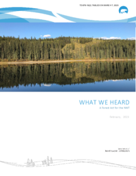 879-19(2) What We Heard:  A Forest Act for the NWT, February, 2023