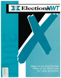 107-15(3) - Report of the Chief Electoral Officer on the 2004 Inuvik Twin Lakes by-election