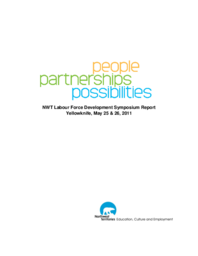 NWT Labour Force Development Symposium report Yellowknife, May 25 and 26, 2011