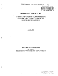 04-12(6) - Heritage Resources : a Legislative Action Paper Proposing New Heritage Legislation for the Northwest Territories