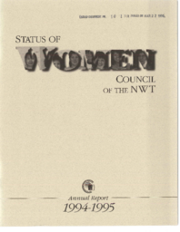 010-13(3) - Status of Women Council of the NWT 1994-1995 annual report = ᐃᓕᑕᕆᔭᐅᓯᒪᓂᙱᓐᓄᑦ ᐊᕐᓇᐃᑦ ᑲᑎᒪᔨᑦ ᓄᓇᑦᑎᐊᕐᒥ ᐊᕐᕌᒍᑕᒫᖅ ᐅᓂᒃᑳᙱᑦ 1994-1995