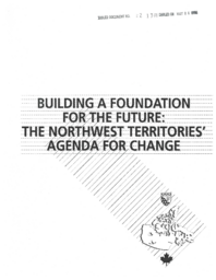 022-13(3) - Building a foundation for the future : the Northwest Territories' agenda for change