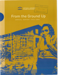 045-15(4) - From the Ground Up: NWT Housing Corporation 2004-2005 Annual Report