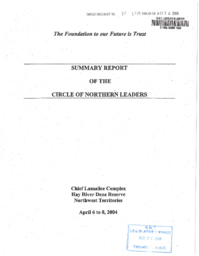 037-15(3) - The Foundation to our Future is Trust, Summary Report of the Circle of Northern Leaders, April 6 to 8, 2004