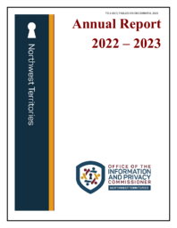 02-20(1) - Information and Privacy Commissioner of the Northwest Territories : annual report 2022-2023 = Commissariat à l'information et à la protection de la vie privée : 2022-2023 rapport annuel