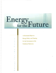 019-15(5) - Energy for the Future: A Discussion Paper on Energy Policy and Planning for the Government of the Northwest Territories