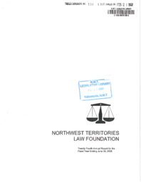 103-15(5) - Northwest Territories Law Foundation Twenty-Fourth Annual Report for the Fiscal Year Ending June 30, 2006