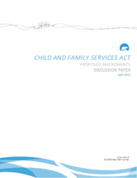 Child and Family Services Act Proposed Amendments Discussion Paper