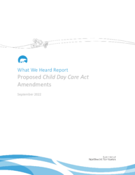 What we heard report. Proposed Child Day Care Act amendments