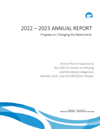 Progress on : Changing the Relationship : Action Plan in response to the Calls for Justice on Missing and Murdered Indigenous Women, Girls, and 2SLGBTQQIA+ People 2022-2023 Annual Report