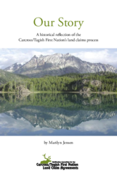 Our Story : a Historical Reflection of the Carcross/Tagish First Nation's Land Claims Process