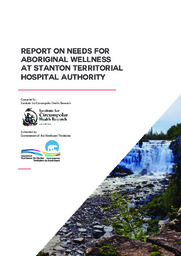 Report on Needs for Aboriginal Wellness at Stanton Territorial Health Authority