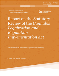 CR 019-20(1) Standing Committee on Government Operations Report on the Statutory Review of the Cannabis Legalization and Regulation Implementation Acgt