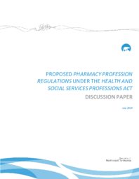 Proposed Pharmacy Profession Regulations Under the Health and Social Services Professions Act Discussion Paper