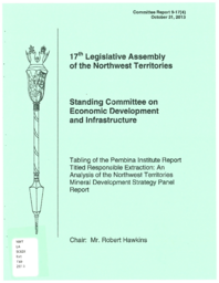 CR 9-17(4) - Tabling of the Pembina Institute Report Titled Responsible Extraction : An Analysis of the Northwest Territories Mineral Development Strategy Panel Report