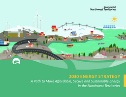 2030 energy strategy : a path to more affordable, secure and sustainable energy in the Northwest Territories