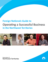 Foreign Nationals Guide to Operating a Successful Business in the Northwest Territories