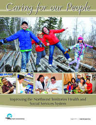 Caring for Our People : Improving the Northwest Territories Health and Social Services System