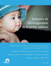 Rapports annuels Initiative de développement de la petite enface 2002-2003