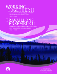 Working Together II : An Action Plan to Reduce Poverty in the Northwest Territories 2019-2022