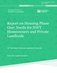 CR 16-19(2) - Report on Housing Phase One: Needs for NWT Homeowners and Private Landlords