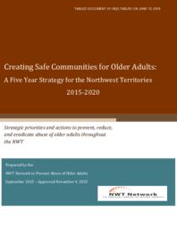 067-18(2) - Creating Safe Communities for Older Adults: A Five Year Strategy for the Northwest Territories 2015-2020 