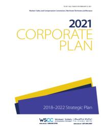 297-19(2) - Workers' Safety and Compensation Commission Northwest Territories and Nunavut Corporate Plan 2021 